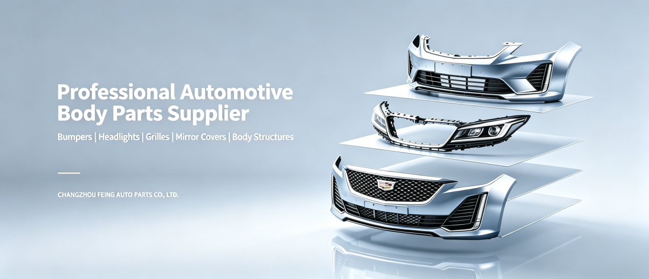 Professional automotive body parts supplier — Changzhou Feing Auto Parts Co., Ltd.